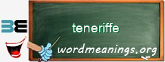 WordMeaning blackboard for teneriffe